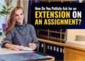 How do you politely ask for an Extension on an Assignment?